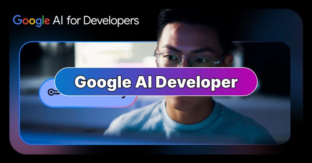 Google AI Developer